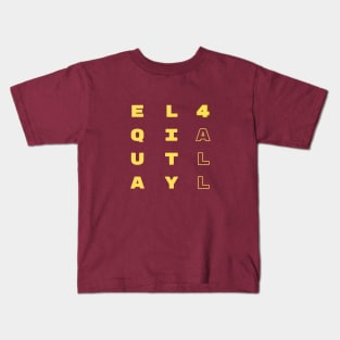 EQUALITY FOR ALL | Social Justice | Political Freedom | Graphic Kids T-Shirt